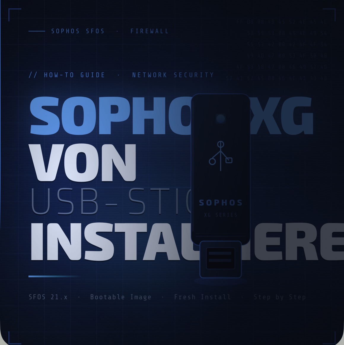 Sophos XG von USB Stick installieren